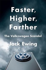 Faster, Higher, Farther: The Volkswagen Scandal By Jack Ewing picture