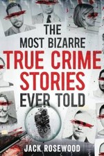 The Most Bizarre True Crime Stories Ever Told: 20 Unforgettable and Twist - GOOD picture