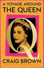 A Voyage Around the Queen By Craig Brown picture