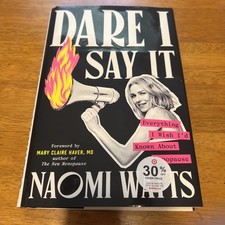 Dare I Say It : Everything I Wish I'd Known about Menopause by Naomi Watts... picture