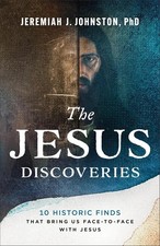 The Jesus Discoveries: 10 Historic Finds That Bring Paperback picture