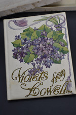 1909 Violets from Lowell by James Russell Lowell *BOXED* picture