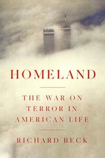 Homeland: The War on Terror in American Life by Beck, Richard picture