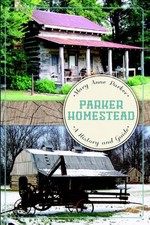 NEW The History Press Parker Homestead, AR 9781626192737 History & Guide Trade P picture