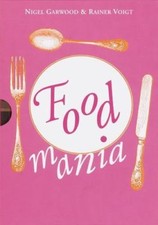 Food Mania: An Extraordinary Visual Record of the Art of Food, from Kitchen... picture