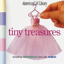 Tiny Treasures: Amazing Miniatures You Can Make (American G - VERY GOOD picture