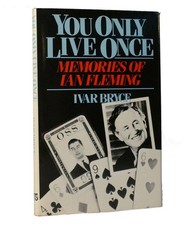 Ivar Bryce YOU ONLY LIVE ONCE Memories of Ian Fleming 1st Edition Thus 1st Print picture