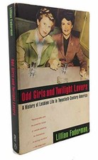 Odd Girls and Twilight Lovers: A - Paperback, by Faderman Lillian - Acceptable picture