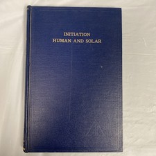 Initiation Human and Solar Alice A Bailey HC 1977 Lucis Trust Esoteric Occult picture