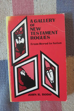 ~Signed Copy~ Faith Based A Gallery Of New Testament Rogues 1979 John R. Bodo PB picture