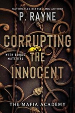 P. Rayne Corrupting the Innocent (Paperback) Mafia Academy Series picture