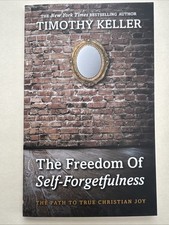 The Freedom of Self Forgetfulness: The Path to True Christian Joy  NEW picture