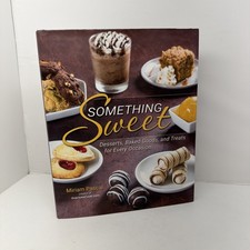 Something Sweet: Desserts, Baked Goods, and Treats for Every Occ. 1st Edition picture