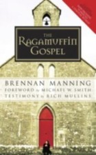 The Ragamuffin Gospel: Good News for the Bedraggled, Beat-Up, and Burnt Out picture