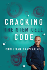 Cracking The Stem Cell Code 3rd Edition New Chapters By Christian Drapeau MSc. picture
