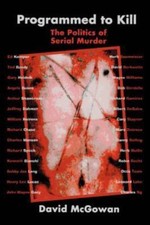 Programmed to Kill: The Politics of Serial Murder (Paperback or Softback) picture