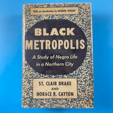 Black Metropolis by Drake & Cayton - Richard Wright intro - Harcourt 1945 HC/DJ picture