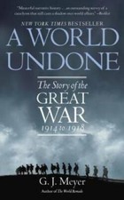 A World Undone: The Story of the Great War, 1914 to 1918 - Paperback - GOOD picture