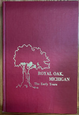 Royal Oak Michigan The Early Years - Pictures Rare HC  Book 1971-1974  Jubilee picture