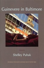 GUINEVERE IN BALTIMORE (ANTHONY HECHT POETRY PRIZE) By Shelley Puhak *Excellent* picture