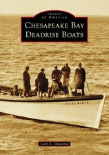 NEW Arcadia Publishing Chesapeake Bay Deadrise Boats, VA 9781467160308 Images of picture