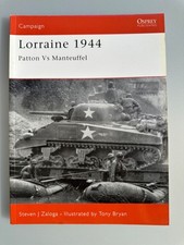 Lorraine 1944 Patton Vs Manteuffel by Steven J Zaloga Osprey Paperback picture