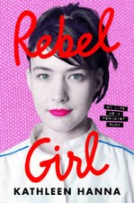 Rebel Girl: My Life as a Feminist Punk - Hardcover - VERY GOOD picture