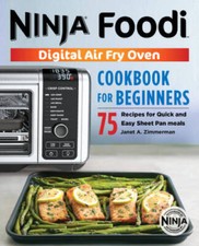 The Official Ninja Foodi Digital Air Fry Oven Cookbook: 75 Recipes f - VERY GOOD picture