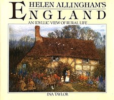 Helen Allingham's England, an idyllic view of rural l... by Taylor, Ina Hardback picture