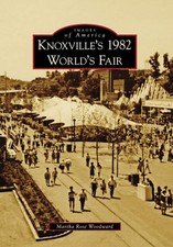 NEW Arcadia Publishing Knoxville's 1982 World's Fair, TN 9780738568355 Images of picture