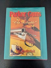 Parker Guns The Old Reliable Ed Muderlak 1997 2nd Edition Safari Press HC picture
