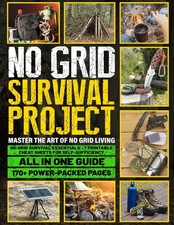No Grid Survival Project: Master the Art of No Grid Living – Unlock Essential Sk picture