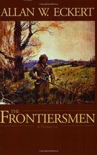 The Frontiersmen: A Narrative - by Allan Eckert picture