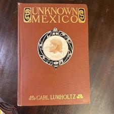 Ethnography Lumholtz UNKNOWN MEXICO II 1902 1st Ed Near Fine PROVENANCE Garrett picture