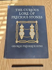 George Frederick Kunz First Edition 1913 CURIOUS LORE OF PRECIOUS STONES  picture