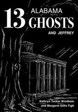 Thirteen Alabama Ghosts and Jeffrey: Commemorative Edition by Windham: Used picture