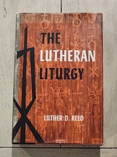 THE LUTHERAN LITURGY By Luther D. Reed - Hardcover picture