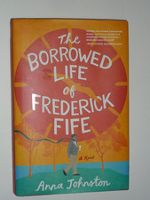 THE BORROWED LIFE OF FREDERICK FIFE by Anna Johnston (BRAND-NEW, 2024, HC)$11.95 picture