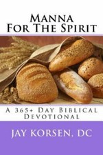 Manna for the Spirit: A 365+ Day Biblical Devotional by Korsen, Dr Jay picture
