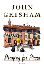 Playing for Pizza by Grisham, John picture