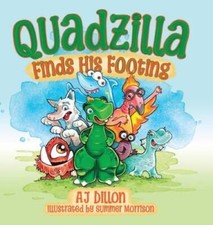Quadzilla Finds His Footing - Hardcover By Dillon, Aj - GOOD picture