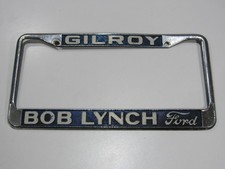 VTG Bob Lynch Ford Gilroy CA Metal License Plate Frame Tag Holder Cover Gas Oil picture