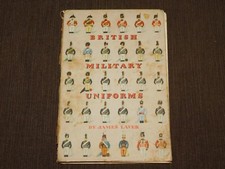 VINTAGE 1948 BRITISH MILITARY UNIFORMS BOOK  BY JAMES LAVER  picture