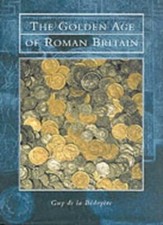 The Golden Age of Roman Britian By Guy De LA Bedoyere picture