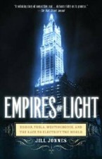 Empires of Light: Edison, Tesla, Westinghouse, and the Race to Electrify  - GOOD picture