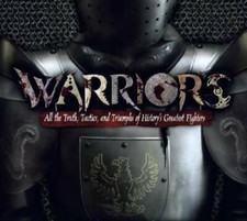 Warriors: All the Truth, Tactics, and Triumphs of Historys Greatest F - GOOD picture