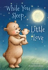 While You Sleep, Little Love (padded) - Board book - VERY GOOD picture