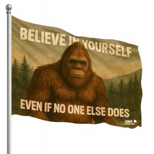 Believe In Yourself Flag 3x5 ft Funny Bigfoot Sasquatch Motivational Banner Gym picture