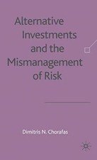 Alternative Investments and the Mismanagement of Risk, Chorafas 9781403906816-, picture