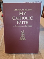 My Catholic Faith: A Manual of Religion Most Reverend Louis LaRavoire Morrow,... picture